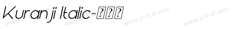 Kuranji Italic字体转换